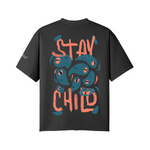 STAY CHILD